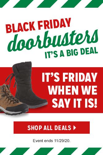 BLACK FRIDAY doorbusters | IT'S A BIG DEAL | IT'S FRIDAY WHEN WE SAY IT IS! | SHOP ALL DEALS | Event ends 11/28/20.