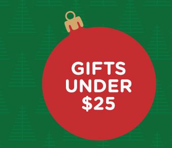 GIFTS UNDER $25