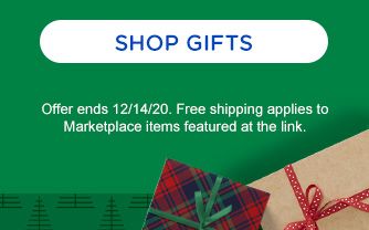 SHOP GIFTS | Offer ends 12/11/20. Free shipping applies to Marketplace items featured at the link.
