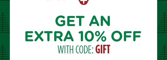 GET AN EXTRA 10% OFF WITH CODE: GIFT