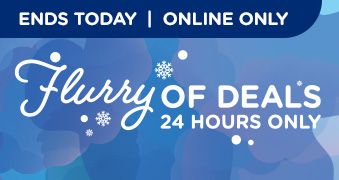 ENDS TODAY | ONLINE ONLY | FLURRY OF DEALS 24 HOURS ONLY